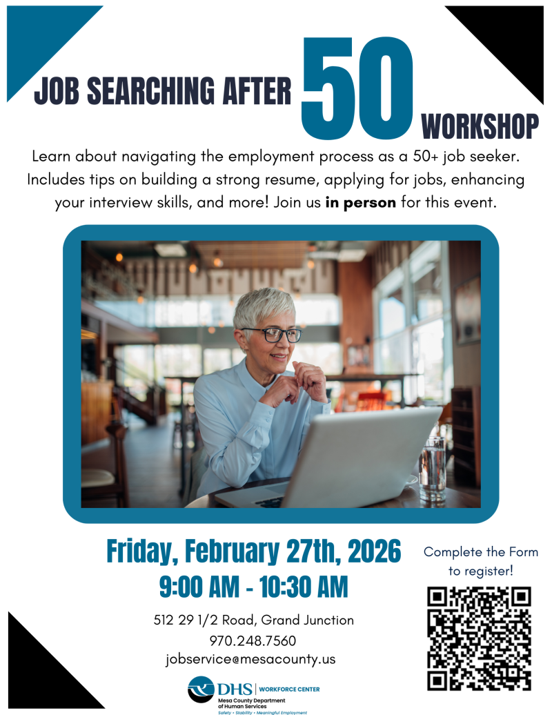 Flyer for "Job Searching After 50 Workshop" featuring a photo of a smiling woman with grey hair and glasses working on a laptop. The workshop takes place in person on Friday, February 27th, 2026, from 9:00 AM to 10:30 AM at the Mesa County Workforce Center, located at 512 29 1/2 Road, Grand Junction. The session covers navigating the employment process, building a strong resume, job applications, and interview skills for seekers aged 50 and older. Contact 970-248-7560 for more information.