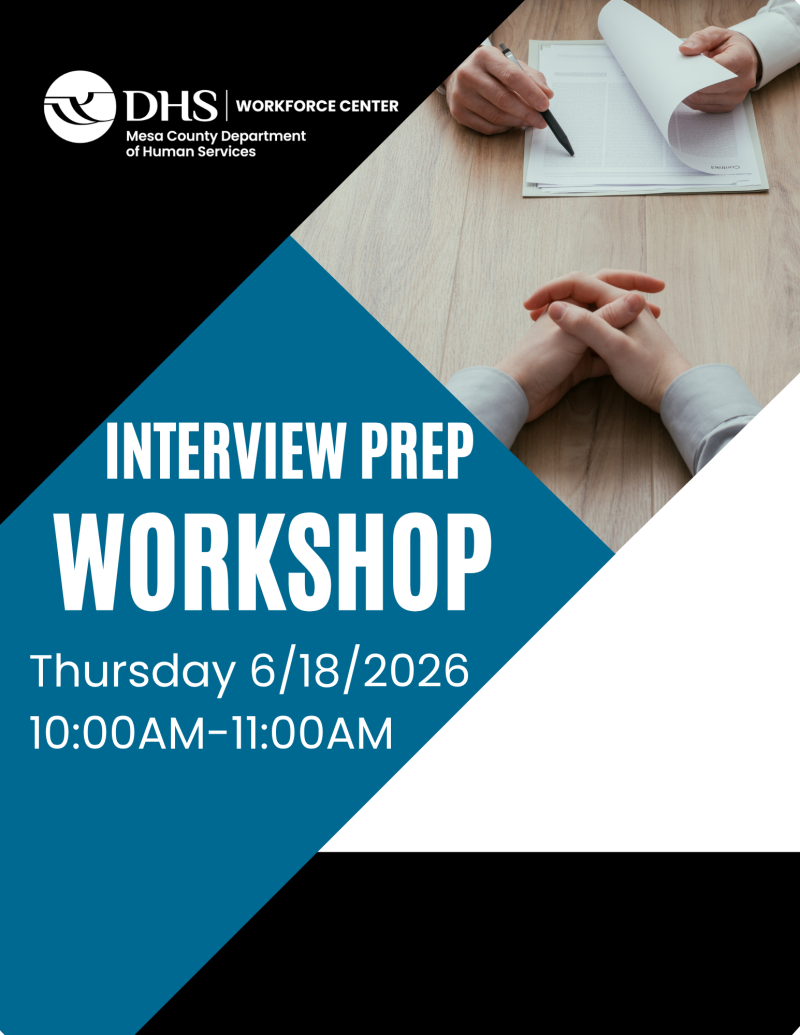 Interview Prep Workshop Thursday, June 18th from 10am to 11am at the Mesa County Workforce Center.