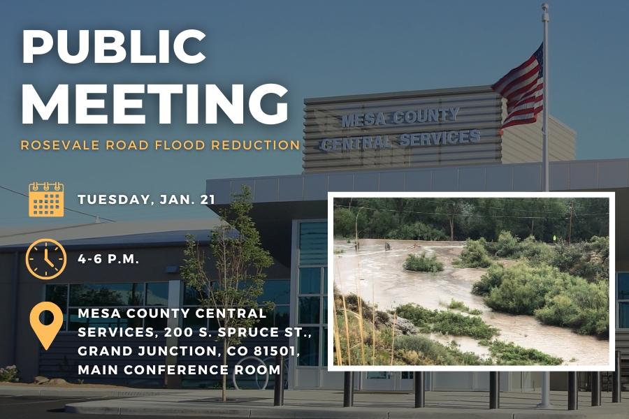 Mesa County Central Services building with transparent black rectangle on top, a picture of flooded area, and white and yellow text reading, "public meeting Rosevale Road flood reduction Tuesday, Jan. 21, 4-6 p.m., Mesa County Central Services, 200 S. Spruce St., in the Main Conference Room."