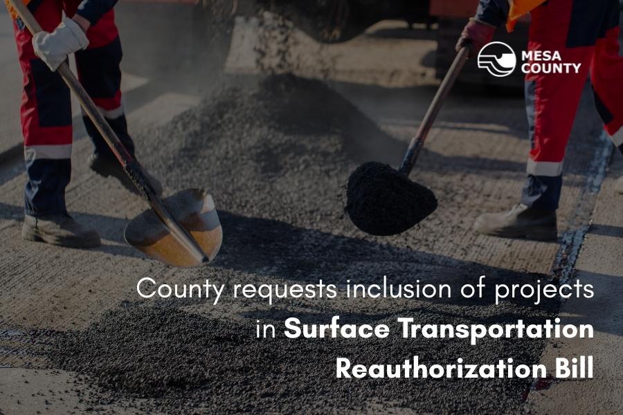 Two people resurfacing a road with shovels from the waist down with white text reading County requests inclusion of projects in Surface Transportation Reauthorization. 