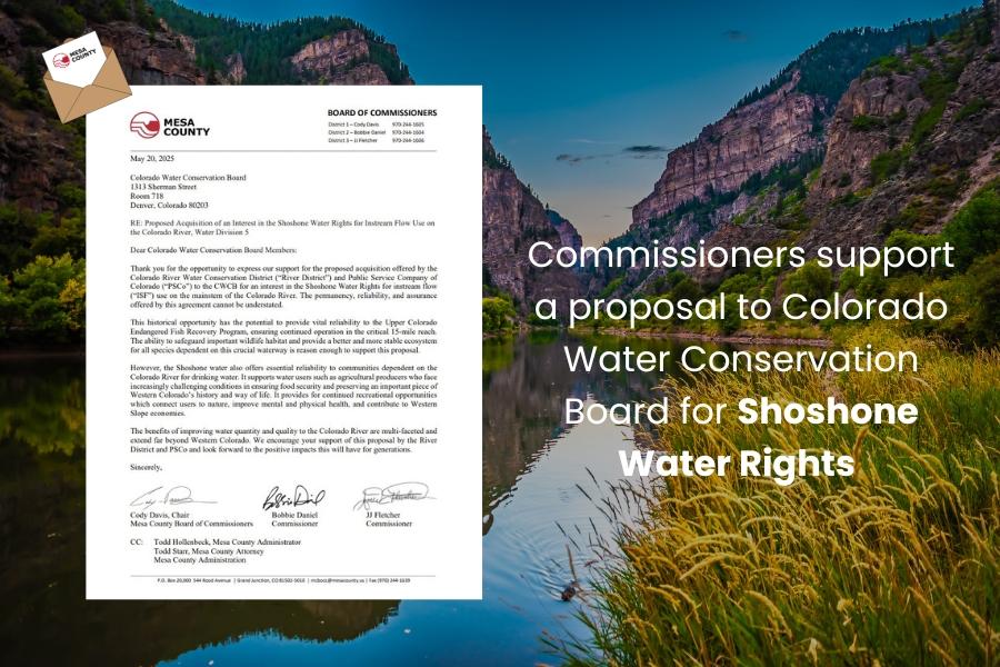 The Colorado River with a letter on top and white text reading, Commissioners support a proposal to Colorado Water Conservation Board for Shoshone Water Rights. 