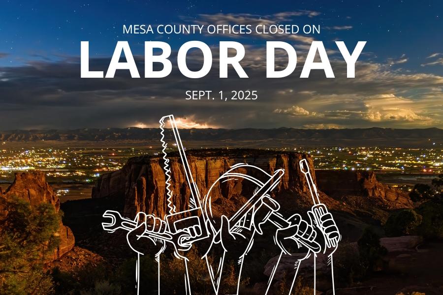 A landscape at night with white text reading Mesa County offices closed on Labor Day Sept. 1, 2025. 