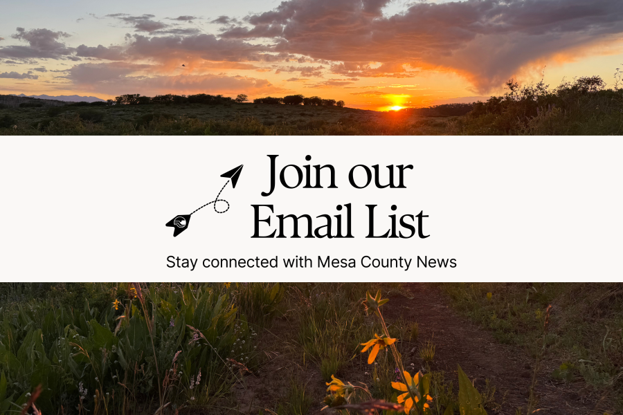 A sunset above a flower with text reading, join our email list, stay connected with Mesa County News. 