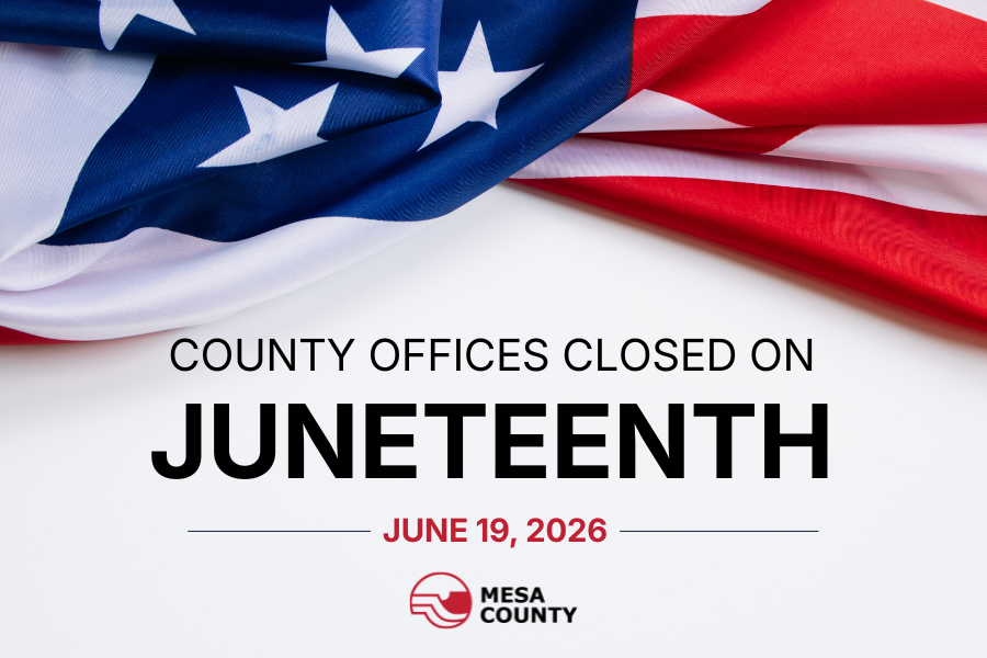 Graphic featuring an American flag and the Mesa County logo. Text reads: "County Offices Closed on Juneteenth" and "June 19, 2026."