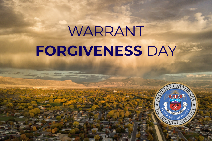 Landscape photo of the Grand Valley with the text “warrant forgiveness day” and the District Attorney’s logo on it.